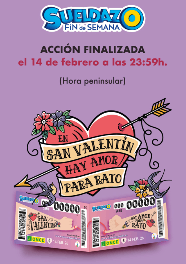 Acción finalizada el 14 de febrero a las 23:59h. (hora peninsular)