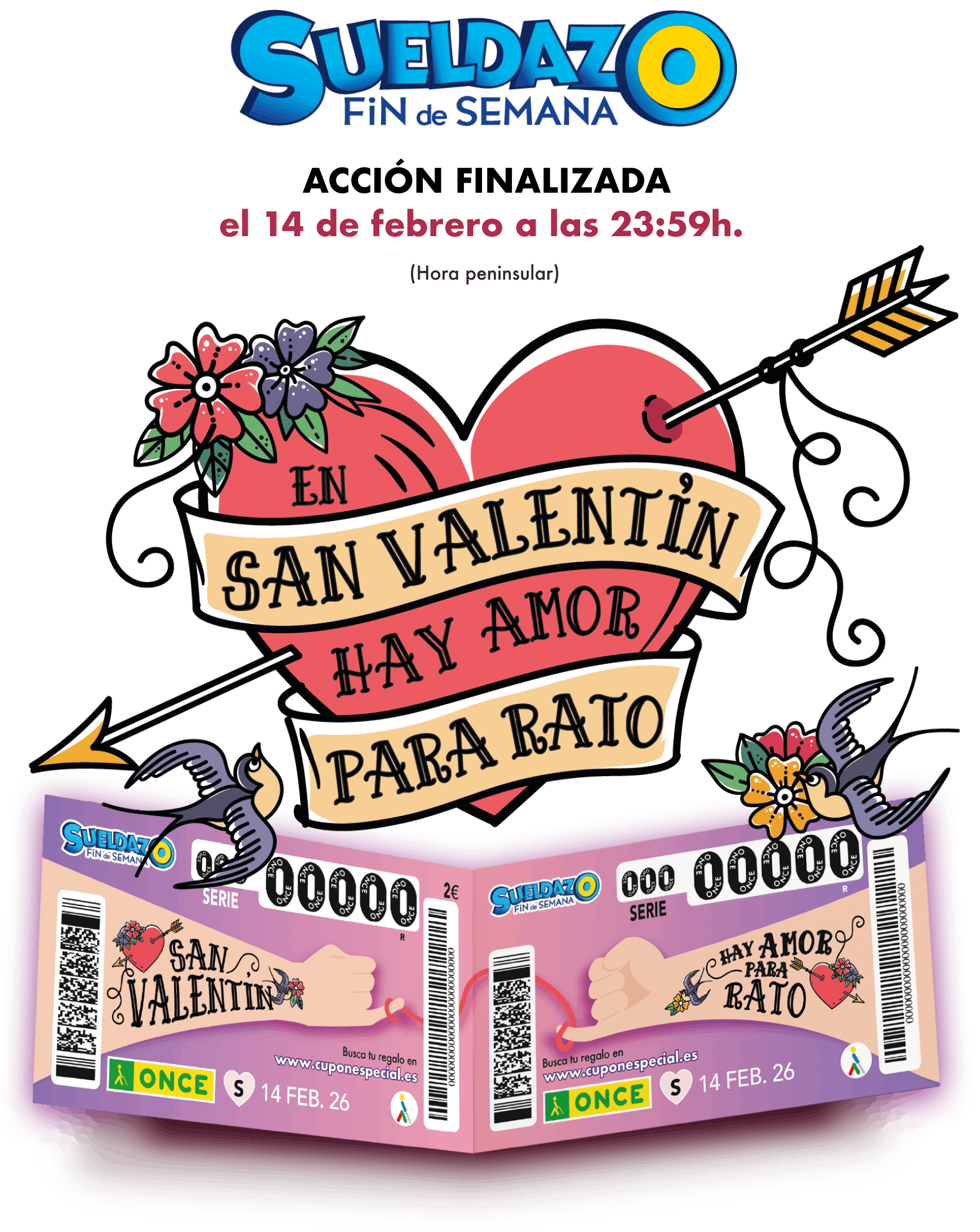 Acción finalizada el 14 de febrero a las 23:59h. (hora peninsular)